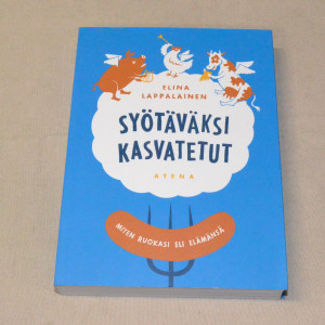 Elina Lappalainen Syötäväksi kasvatetut